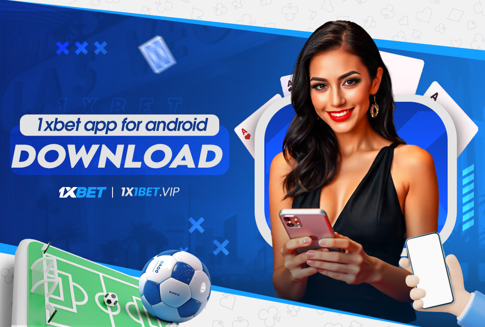 1xbet app for android download