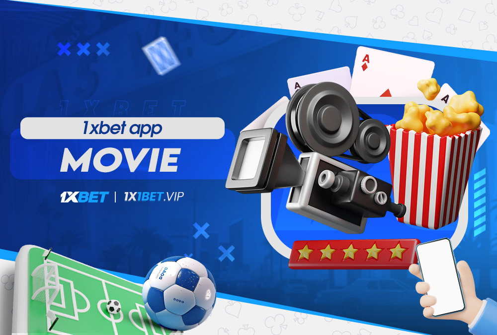 1xbet app movie