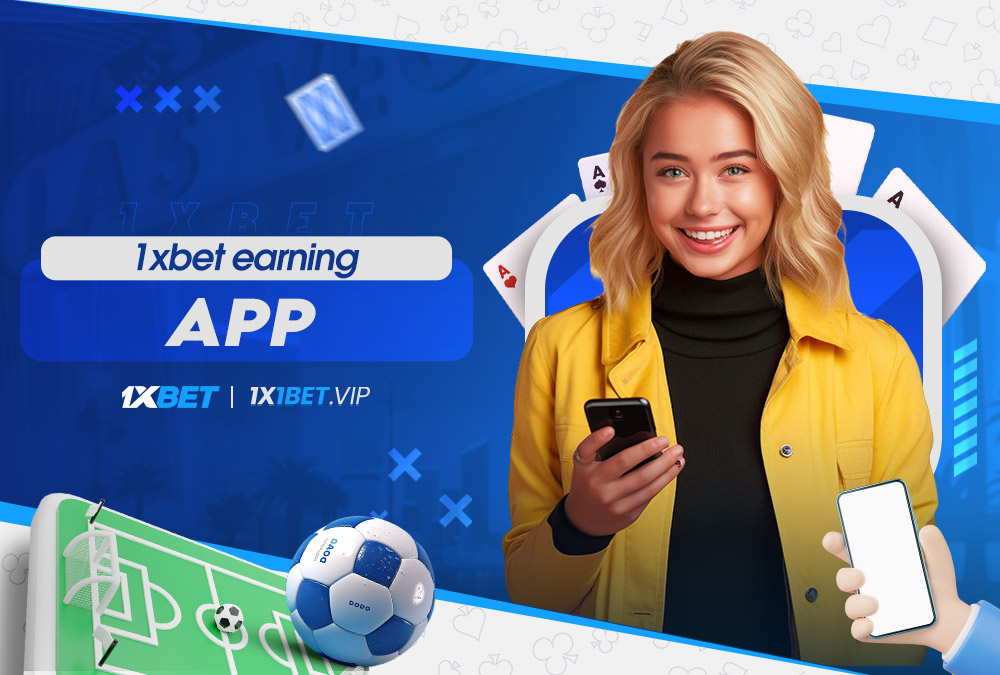 1xbet earning app