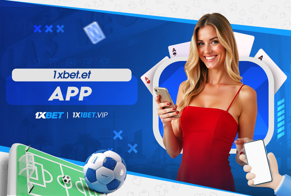 1xbet.et app