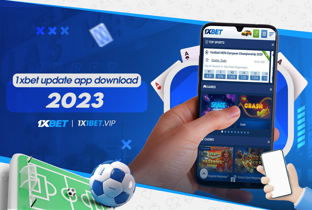 1xbet update app download 2023