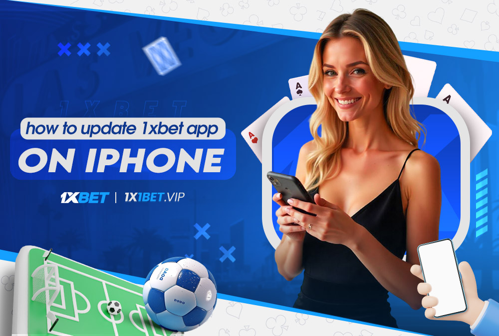 how to update 1xbet app on iphone